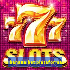 banana bet plataforma